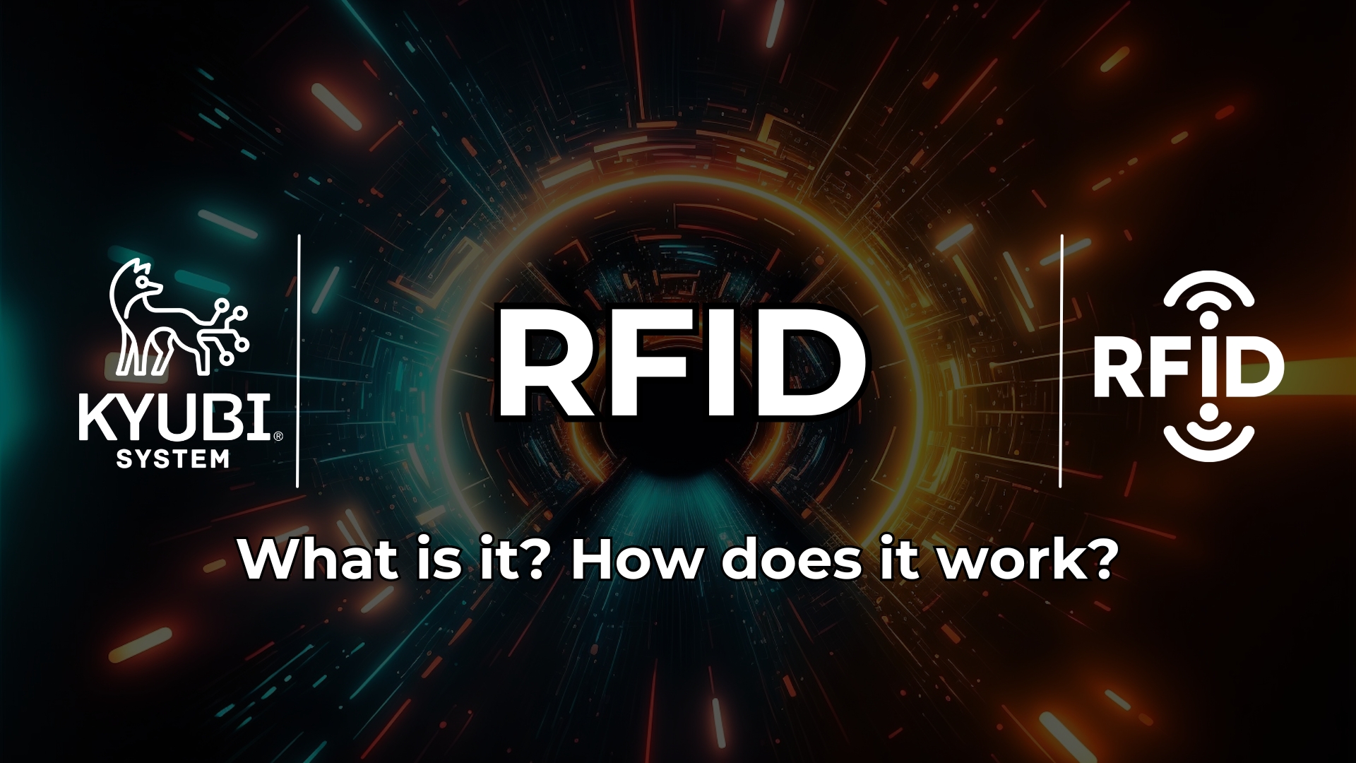 RFID, what it is and how it works - Kyubi System | RFID Solutions